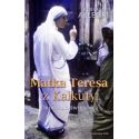 Matka Teresa z Kalkuty. Droga do świętości