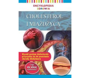 Encyklopedia zdrowia. Cholesterol i miażdżyca