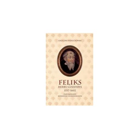Feliks herbu Gozdawa 1537-1602
