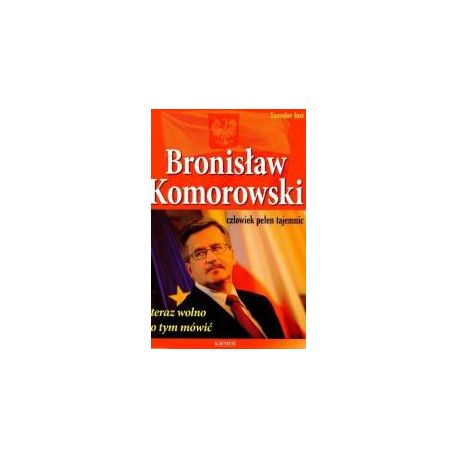 Bronisław Komorowski. Człowiek pełen tajemnic