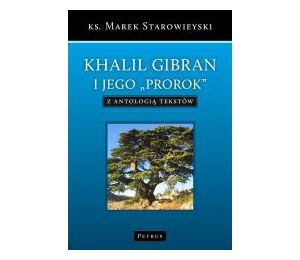 Khalil Gibran i jego "Prorok"