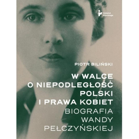 W walce o niepodległość Polski i prawa kobiet