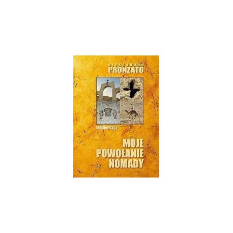 Moje powołanie nomady. Autobiografia