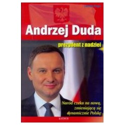 Andrzej Duda. Prezydent z nadziei w.2016