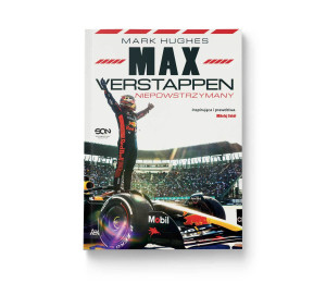 Max Verstappen. Niepowstrzymany