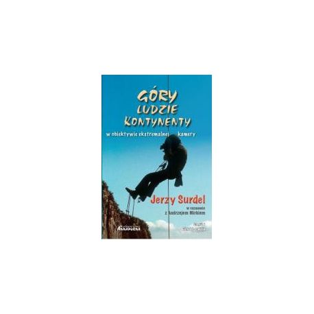 Góry, ludzie, kontynenty w obiektywie... cz.1