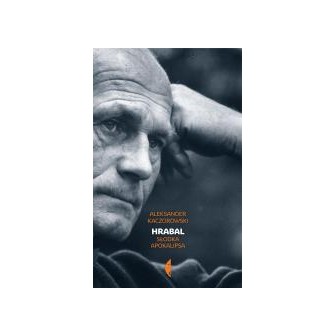 Hrabal. Słodka apokalipsa