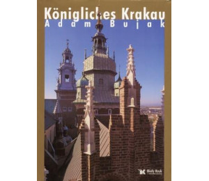 Królewski Kraków - Königlisches Krakau