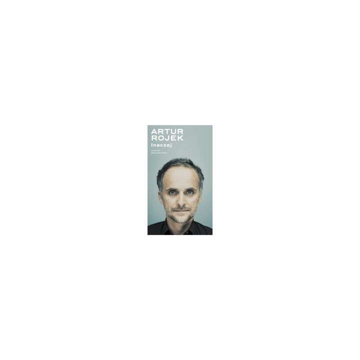 Artur Rojek inaczej