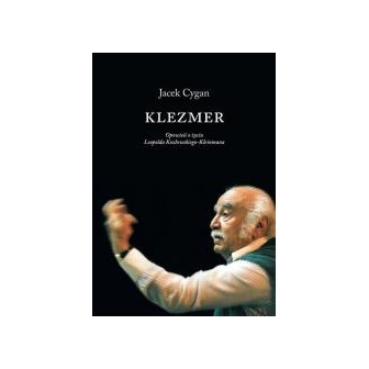 Klezmer. Opow. o życiu L. Kozłowskiego Kleinmana