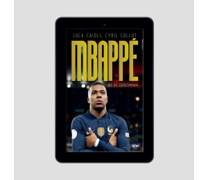 (e-book) Kylian Mbappe. Nie do zatrzymania