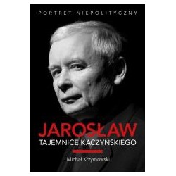 Jarosław. Tajemnice Kaczyńskiego