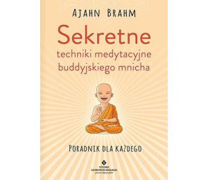 Sekretne techniki medytacyjne buddyjskiego mnicha