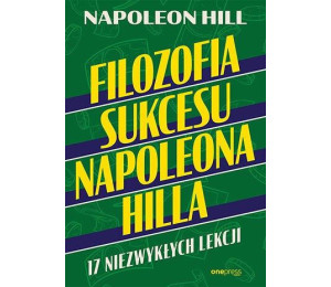 Filozofia sukcesu Napoleona Hilla