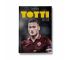 Francesco Totti. Kapitan. Autobiografia. Wydanie II