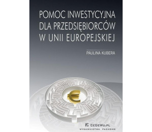 Pomoc inwestycyjna dla przedsiębiorców w UE