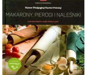 Kanon tradycyjnej kuchni Polskiej - Makarony..