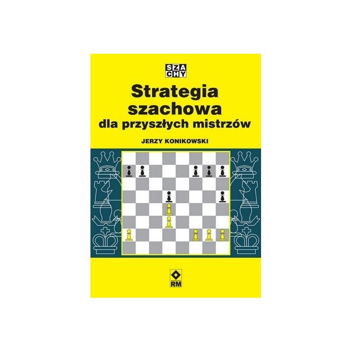 Strategia szachowa dla przyszłych mistrzów