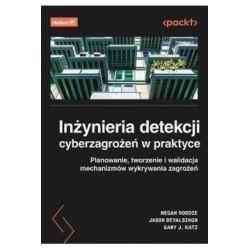 Inżynieria detekcji cyberzagrożeń w praktyce