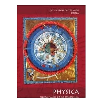 Physica - Uzdrawiające dzieło stworzenia..