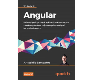 Angular. Dziesięć praktycznych aplikacji...