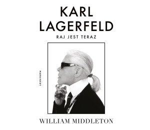 Karl Lagerfeld. Raj jest teraz