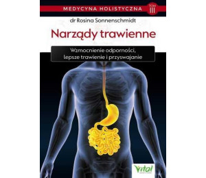 Medycyna holistyczna T.3 Narządy trawienne