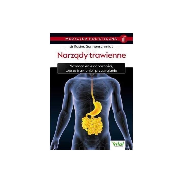 Medycyna holistyczna T.3 Narządy trawienne