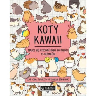 Koty kawaii. Naucz się rysować krok po kroku