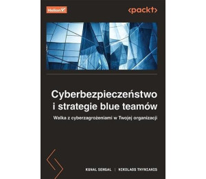 Cyberbezpieczeństwo i strategie blue teamów..