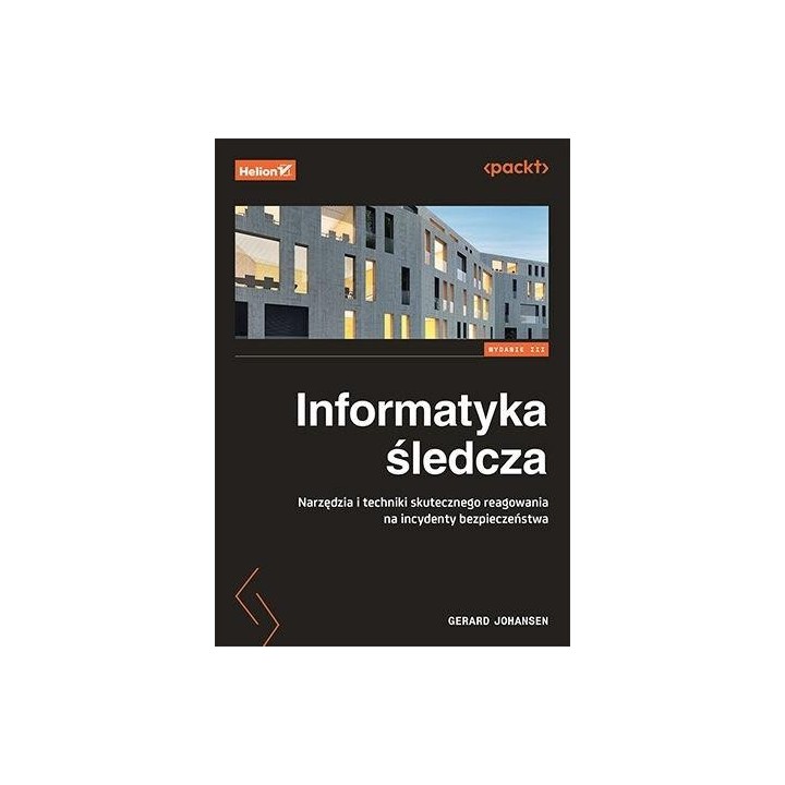 Informatyka śledcza. Narzędzia i techniki...w.3