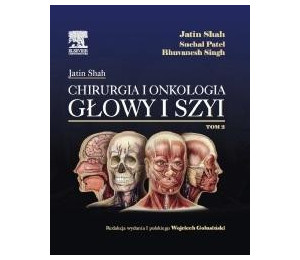 Chirurgia i onkologia głowy i szyi T.2