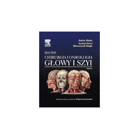Chirurgia i onkologia głowy i szyi T.2