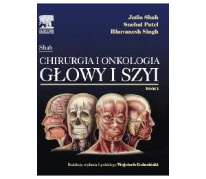 Chirurgia i onkologia głowy i szyi T.1