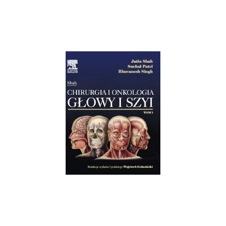 Chirurgia i onkologia głowy i szyi T.1