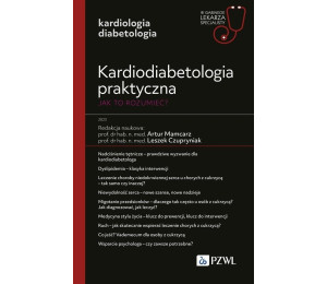 Kardiodiabetologia praktyczna. Jak to rozumieć?