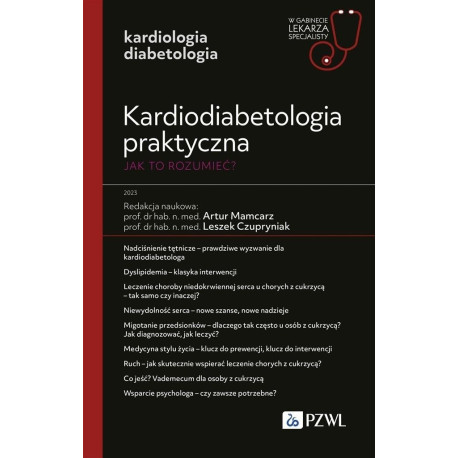 Kardiodiabetologia praktyczna. Jak to rozumieć?