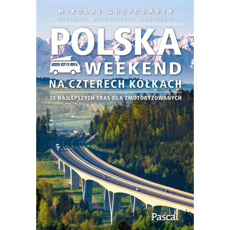 Polska. Weekend na czterech kółkach