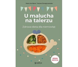 U malucha na talerzu. Zdrowa dieta dla niemowląt