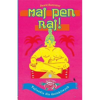Świat dla Dociekliwych. Maj pen raj!. Tajlandia...