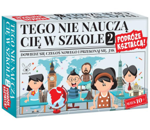 Tego nie nauczą Cię w szkole 2 Podróże kształcą