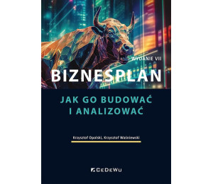 Biznesplan. Jak go budować i analizować w.7