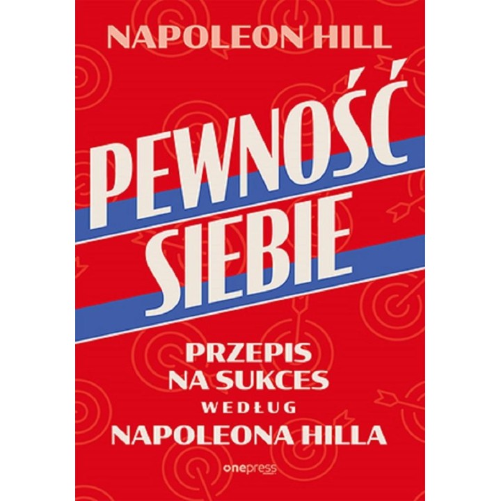 Pewność siebie. Przepis na sukces według Napoleona