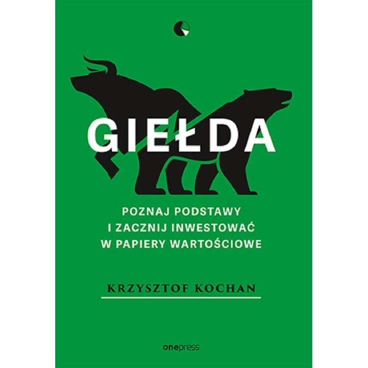 Giełda. Poznaj podstawy i zacznij inwestować..