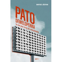 Patodeweloperka. To nie jest kraj do mieszkania
