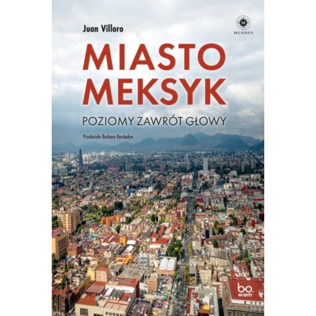 Miasto Meksyk. Poziomy zawrót głowy