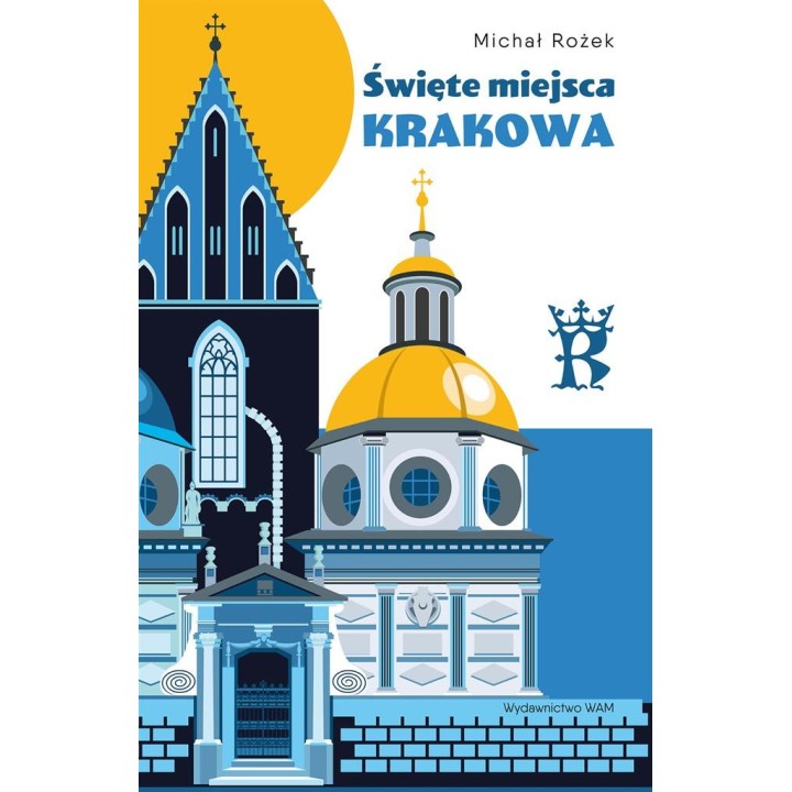 Święte miejsca Krakowa
