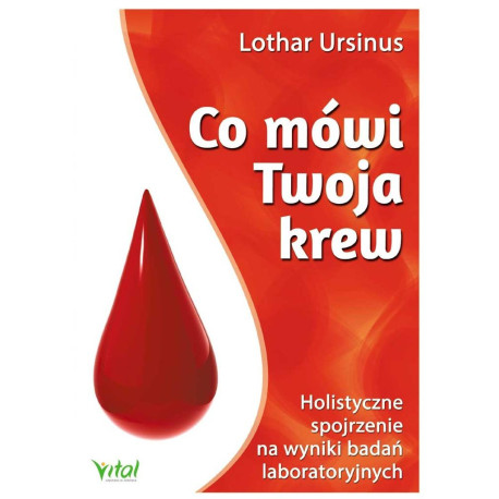 Co mówi Twoja krew. Holistyczne spojrzenie na...