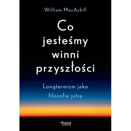 Co jesteśmy winni przyszłości