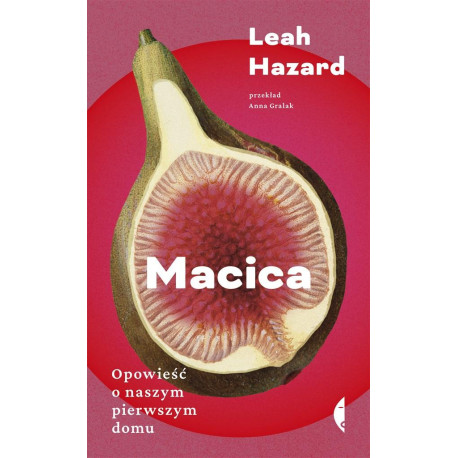 Macica. Opowieść o naszym pierwszym domu